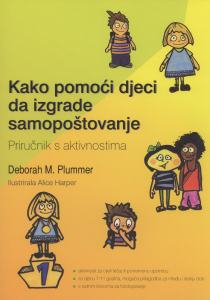 Plumer, Deborah M.: Kako pomoći djeci da izgrade samopoštovanje