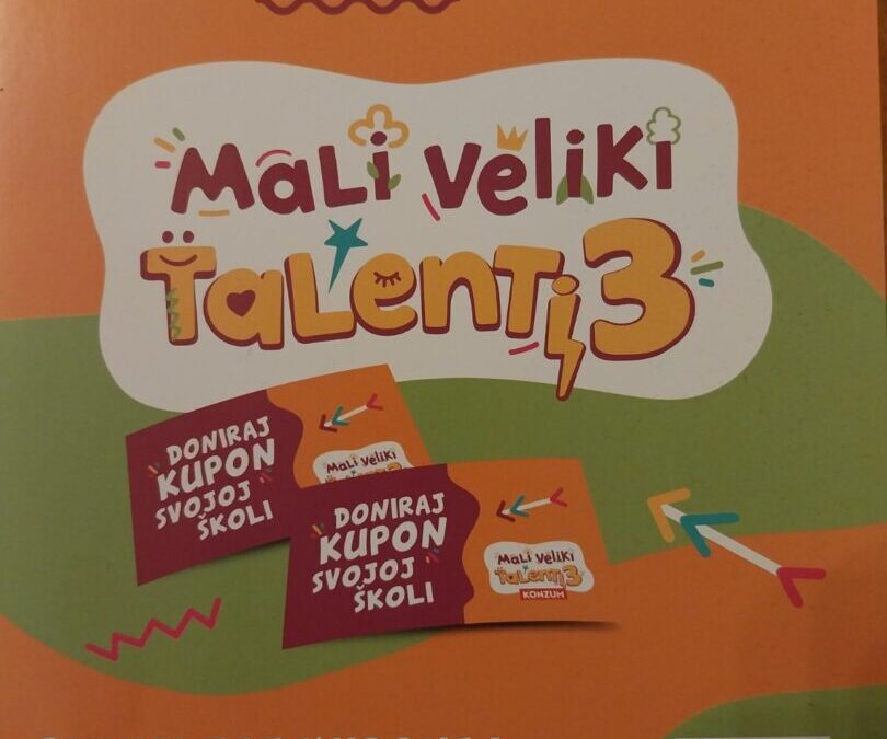 MALI VELIKI TALENTI 3 – ZAJEDNO ZA ŠKOLU VEĆ TREĆU GODINU!